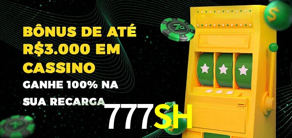 777SH melhor bônus de depósito